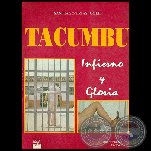 TACUMBU Infierno y Gloria - Autor: SANTIAGO TRAS COLL - Ao 1991